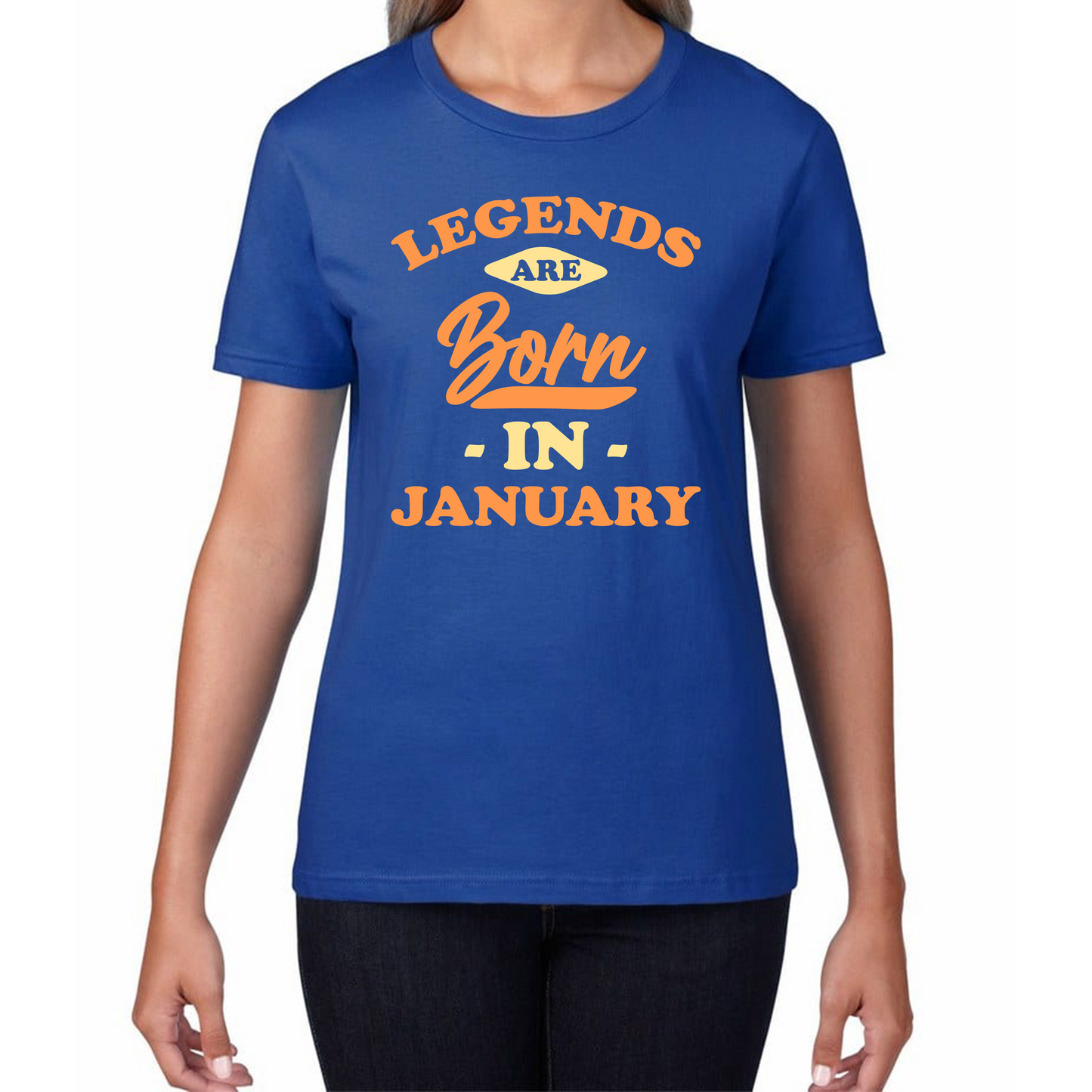 Legends Are Born In January Funny January Birthday Month Novelty Slogan Womens Tee Top