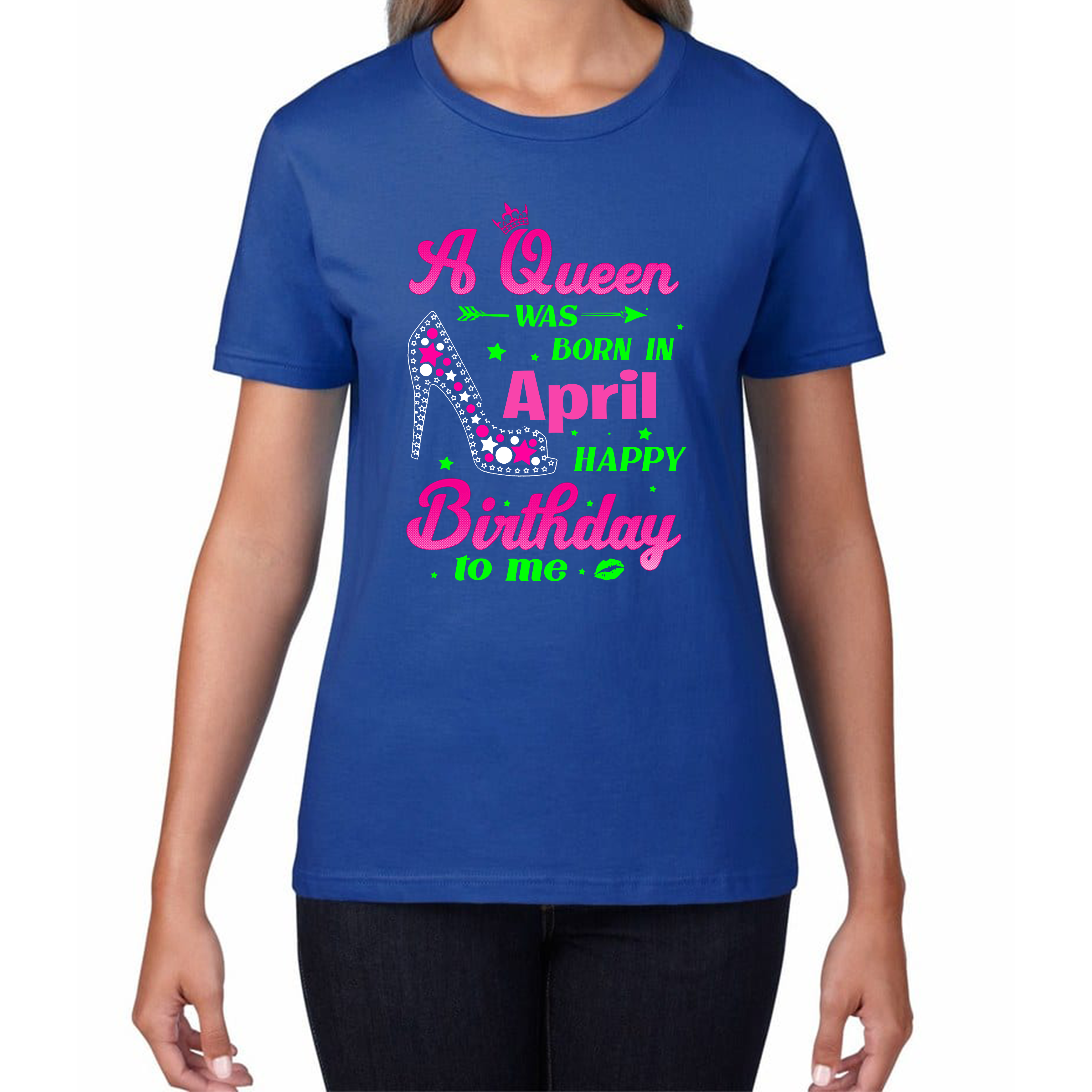 A Queen Was Born In April Happy Birthday To Me Birthday Ladies T Shirt