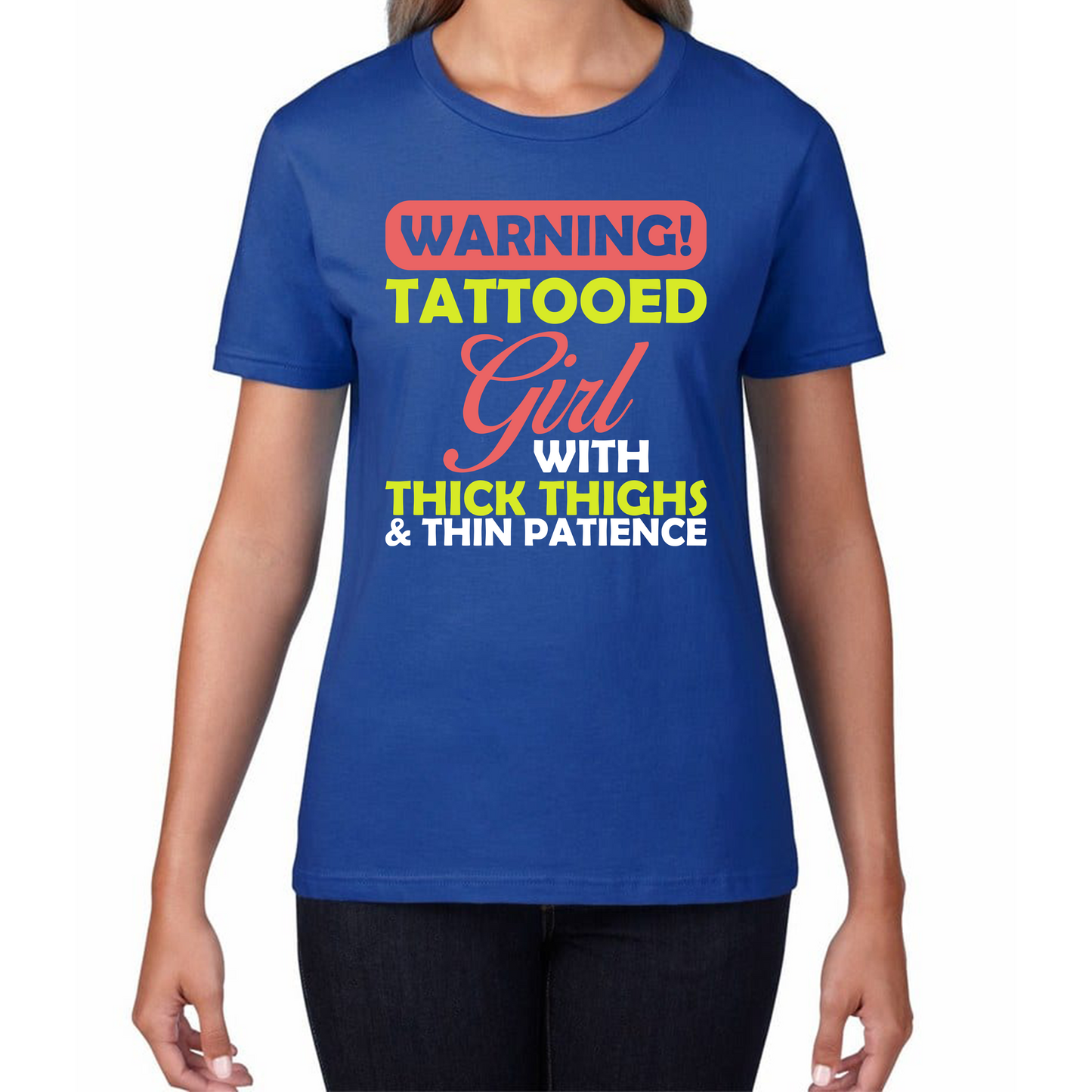 Warning Tattooed Girl With Thick Thighs And Thin Patience Womens Tee Top