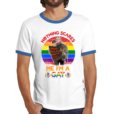 Nothing Scares Me I'm A Gay Pride LGBT Jason Voorhees Freddy Krueger Love Pride Ringer T Shirt