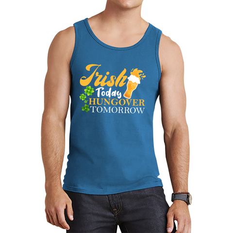 Irish Today Hungover Tomorrow Beer Drinking St Patrick's Day, St Paddys Day Shamrock Day Tank Top