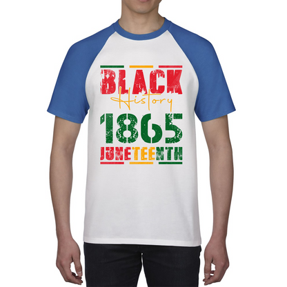 Black History 1865 Juneteenth Celebrating Black History Freedom African American Baseball T Shirt