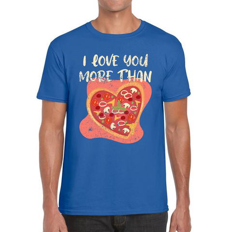 I Love You More Than Pizza Meme T Shirt