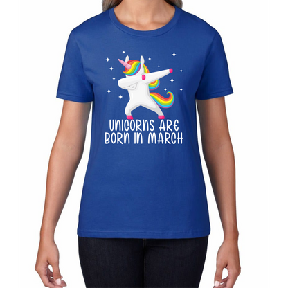 Unicorns Are Born In March Dabbing Unicorn Funny Birthday Month Novelty Slogan Womens Tee Top