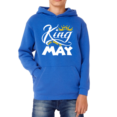 King Are Born In May Funny Birthday Month May Birthday Sayings Quotes Kids Hoodie