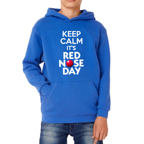 Keep Calm Its Red Nose Day Kids Hoodie. 50% Goes To Charity