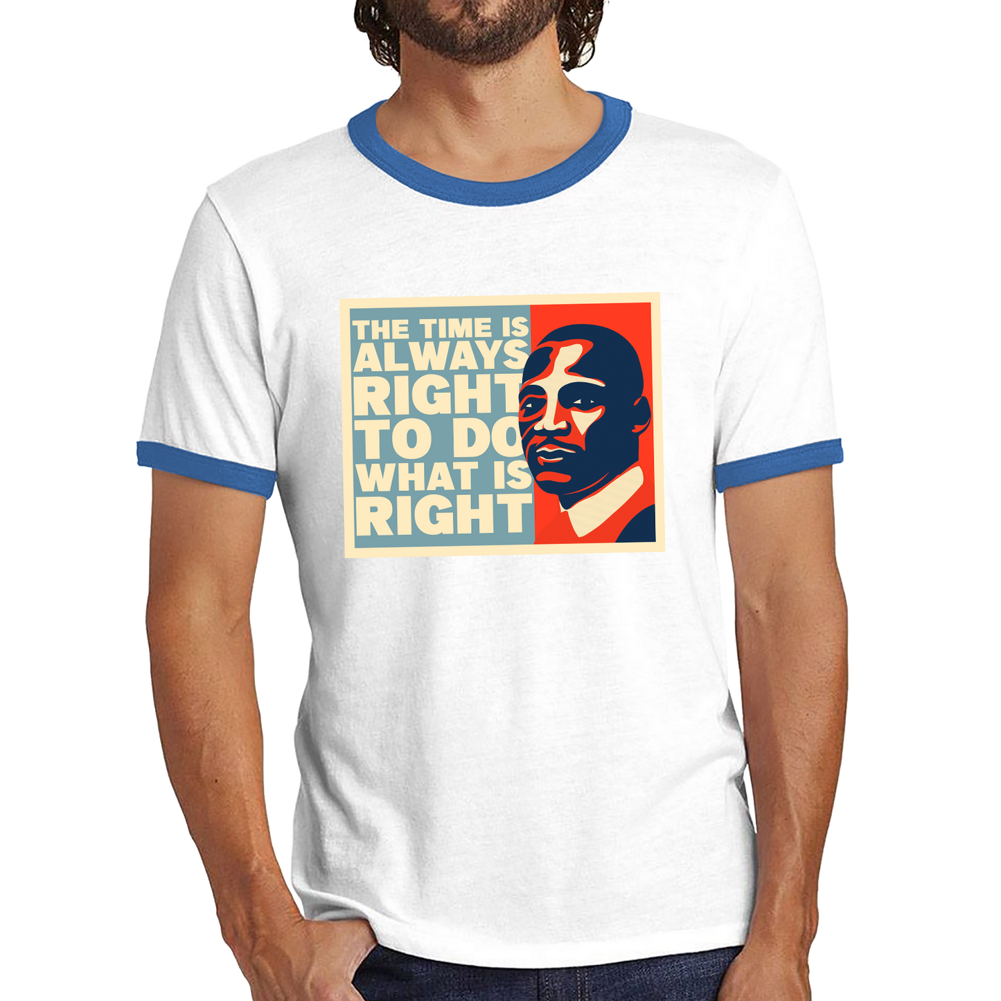 The Time Is Always Right To Do What Is Right Juneteenth Mlk Quote Black History Month Ringer T Shirt