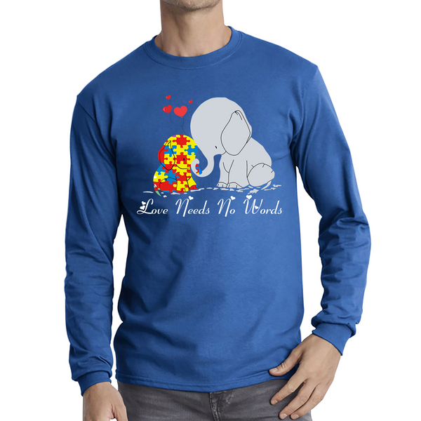 Love Needs No Words Elephant Autism Awareness Adult Long Sleeve T Shirt