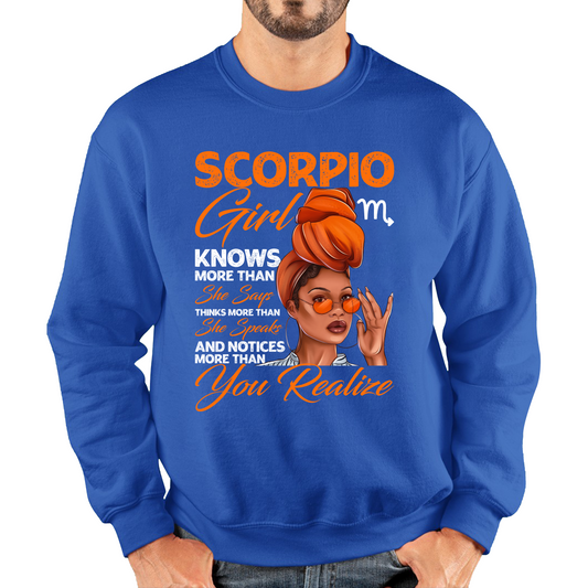 Scorpio Girl Knows More Than Think More Than Horoscope Zodiac Astrological Sign Birthday Unisex Sweatshirt