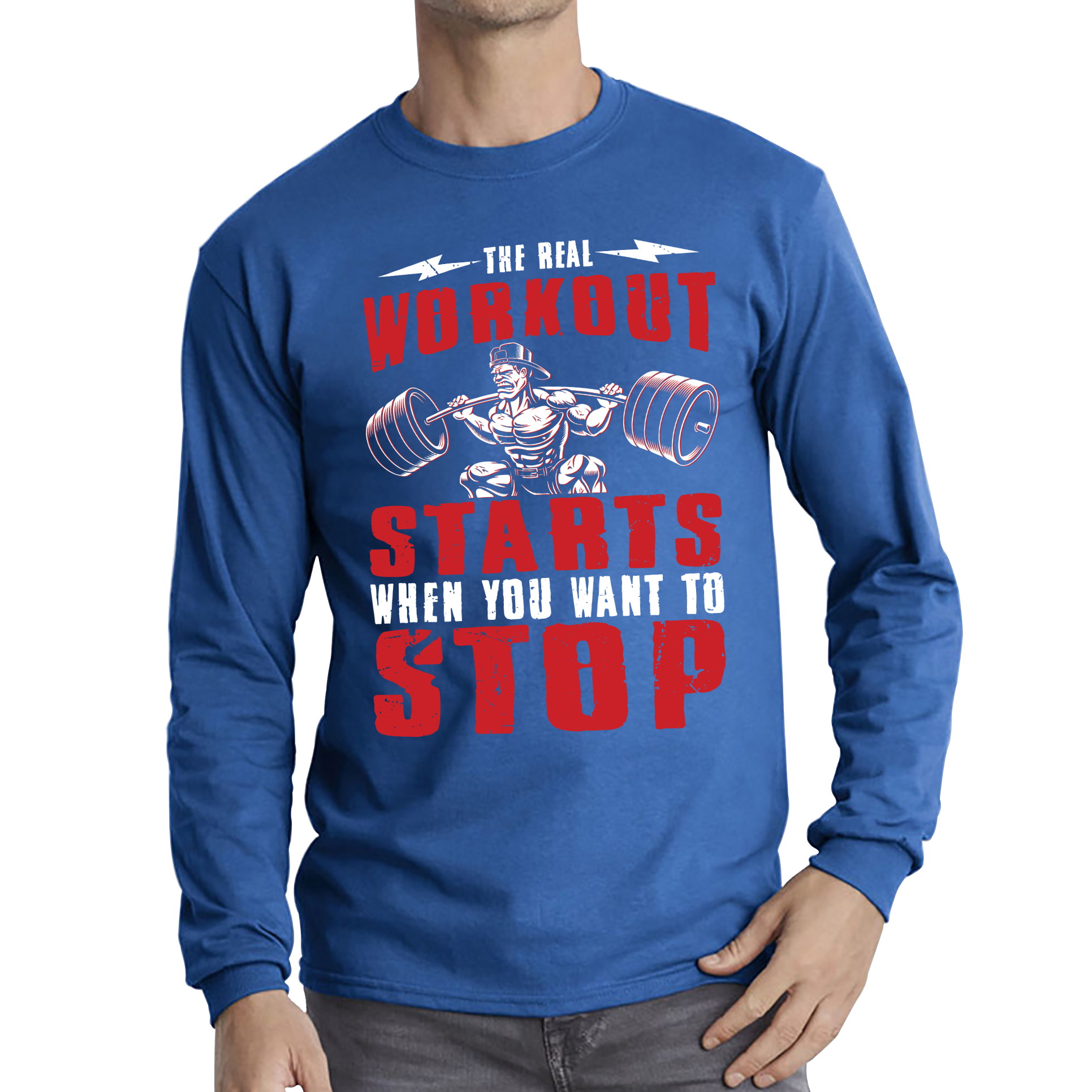 The Real Workout Starts when You Want To Stop Motivational Gym Adult Long Sleeve T Shirt