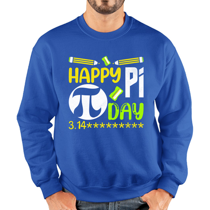 Happy Pi Day Math Pi Symbol Math Lover Numbers Day School Charity Day Mathematics Unisex Sweatshirt