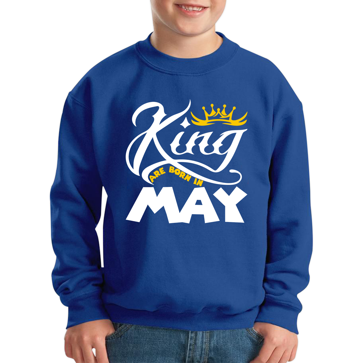 King Are Born In May Funny Birthday Month May Birthday Sayings Quotes Kids Jumper
