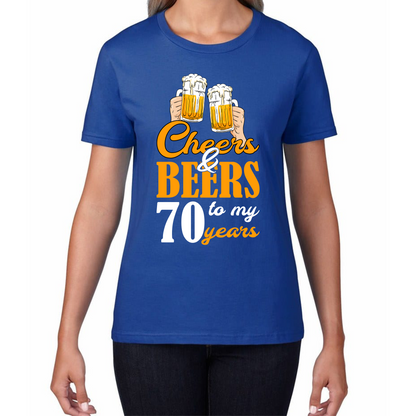 Cheers & Beers To My 70th Years Funny Birthday T Shirt