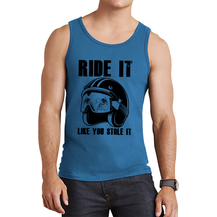 Ride It Like You Stole It Motorcycle Helmet Tank Top