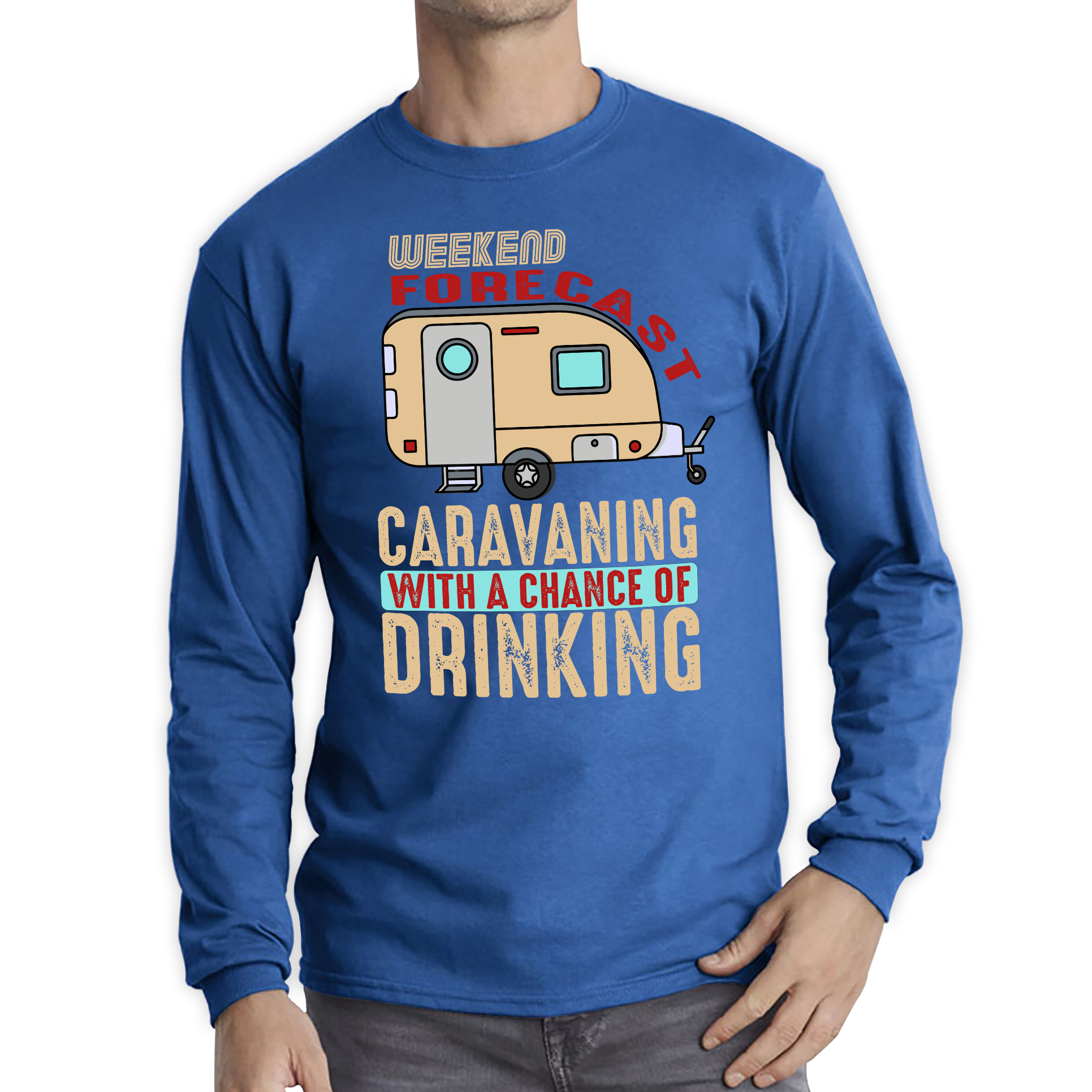 Weekend Forecast Caravanning With A Chace Of Drinking Shirt Caravan Drinking Camping Gift Long Sleeve T Shirt