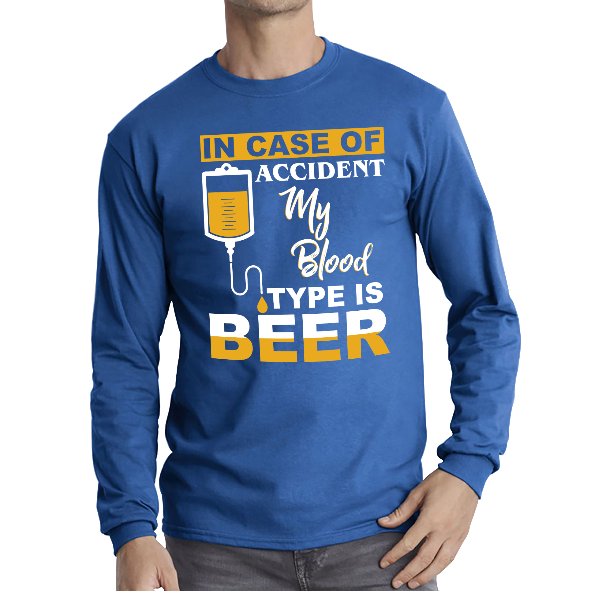 In Case Of Accident My Blood Type Is Beer Shirt Funny Beer Drinking Lover Long Sleeve T Shirt
