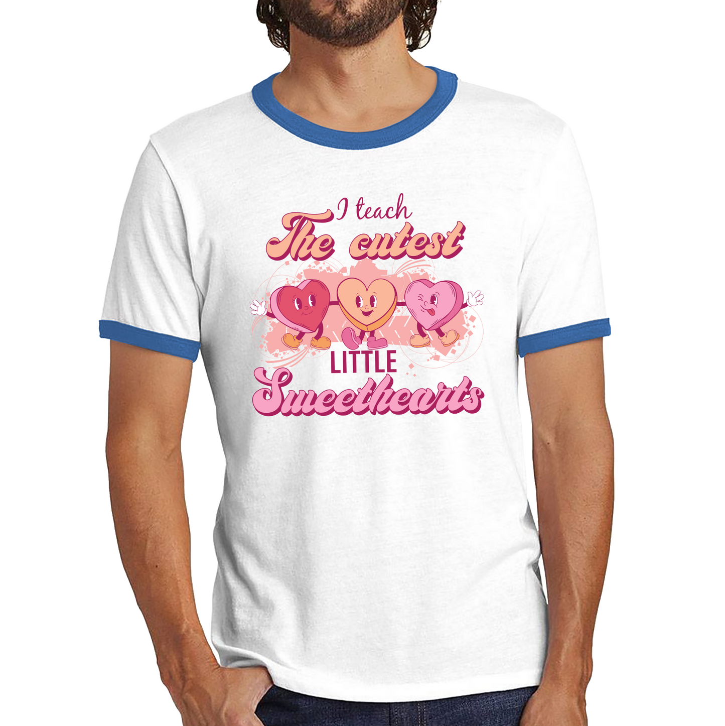 I Teach The Cutest Little Sweethearts Teacher Valentine’s Day School Teacher Quote Ringer T Shirt