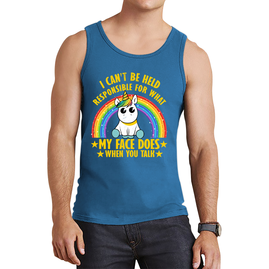 I Can't Be Held Responsible For What My Face Does When You Talk Cute Unicorn Tank Top