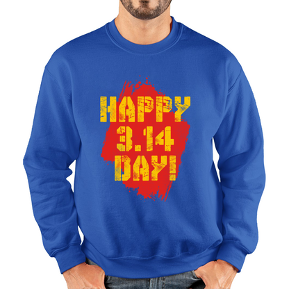Happy Pi Day Happy 3.14 Day Maths Day World Book Day Math Teacher Mathematics Unisex Sweatshirt