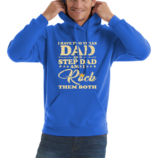 Dad And Step Dad Hoodie