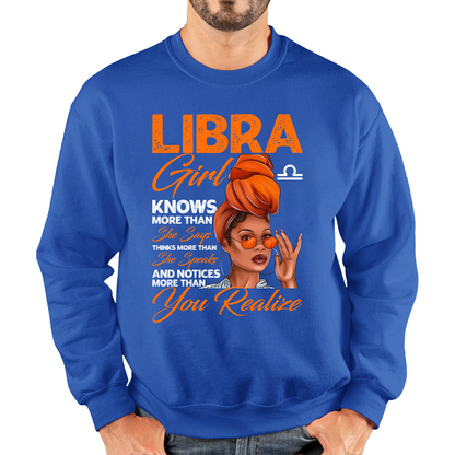 Libra Girl Knows More Than Think More Than Horoscope Zodiac Astrological Sign Birthday Unisex Sweatshirt