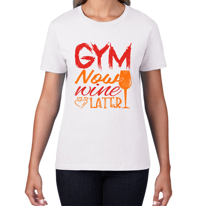 Gym Now Wine Latter Funny Gym Fitness Workout Sarcastic Wine Quotes Wine Lovers Womens Tee Top