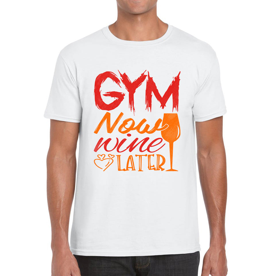 Gym Now Wine Latter Funny Gym Fitness Workout Sarcastic Wine Quotes Wine Lovers Mens Tee Top