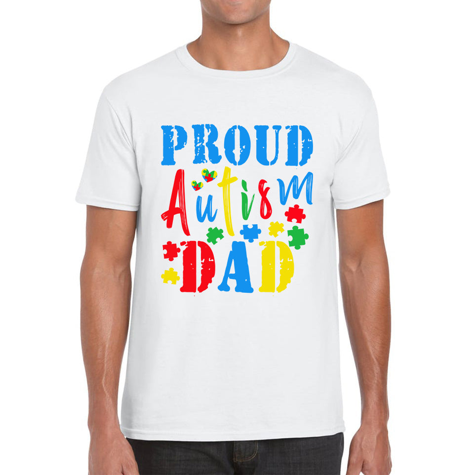 Proud Autism Dad Autism Awareness Month Autism Support Proud Dad Autism Acceptance Mens Tee Top