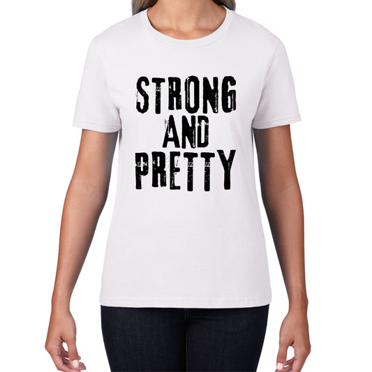Strong And Pretty Gym Fitness Workout Strong Lifter Gym Lovers Be Stronger Womens Tee Top