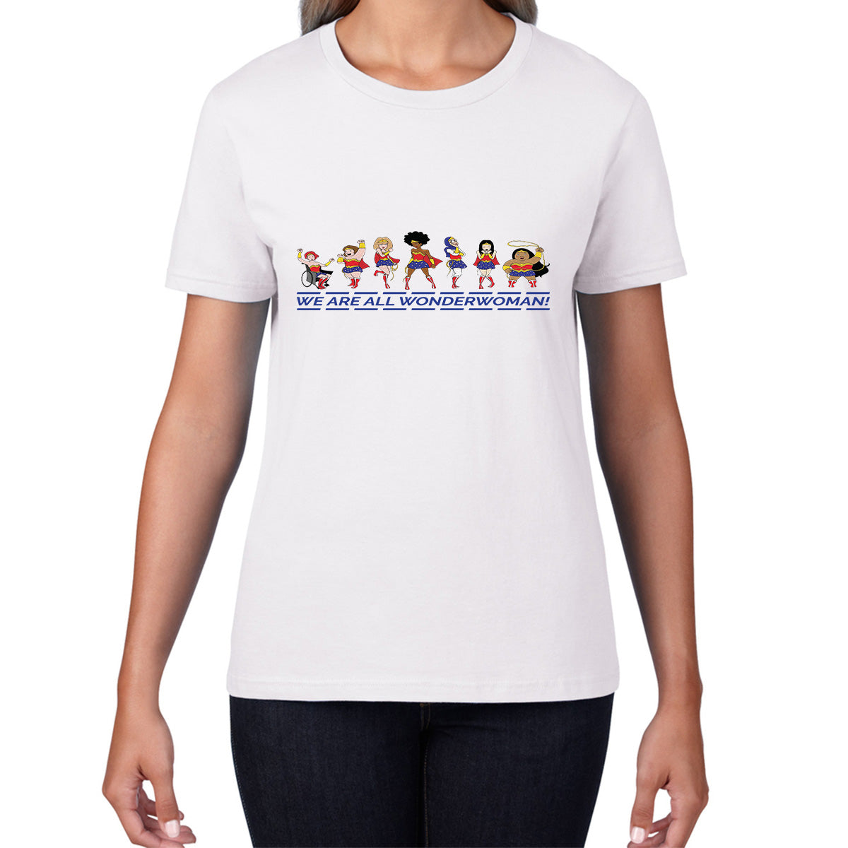 We All Are Wonder Woman Motivational Women's Day Wonder Girl Super Woman Ladies Tee Top