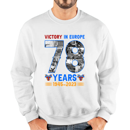 Victory In Europe 78 Years 1945-2023 VE Day Remembrance Day British Veterans UK Victory Day 78th Anniversary Patriotism Unisex Sweatshirt