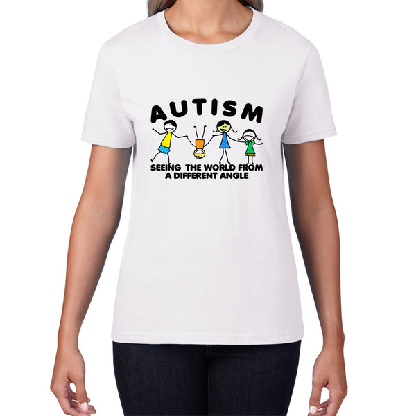Autism Seeing The World From A Different Angle Autism Awareness Autism Support Autistic Pride Womens Tee Top