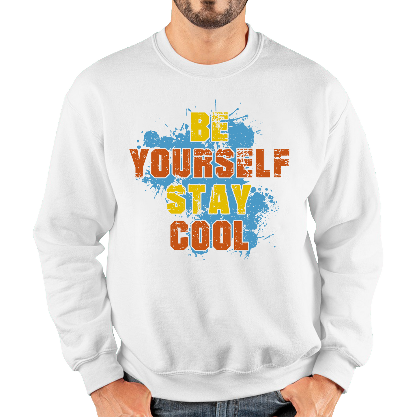 Be Yourself Stay Cool Sweatshirt