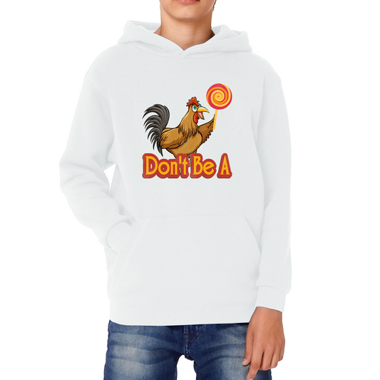 Don't be A Cock Sucker Rooster Lollipop Candy Funny Hoodie