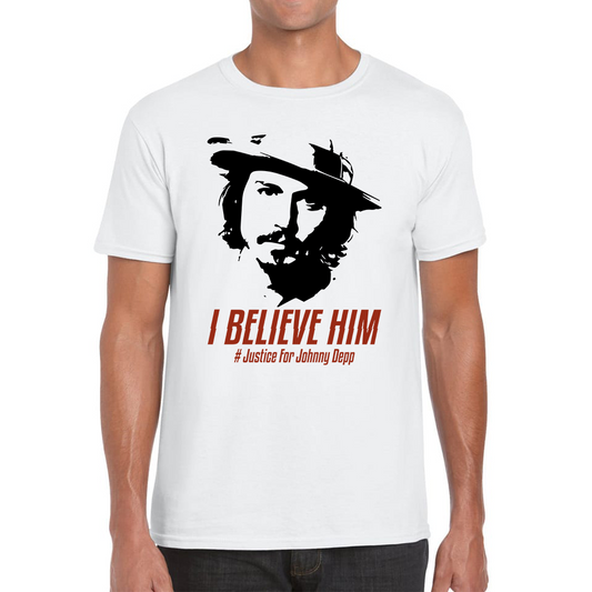 I Believe Him # Justice For Johnny Depp T Shirt