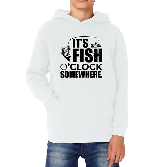 It's Fish O'clock Somewhere Fisherman Funny Fishing Kids Hoodie