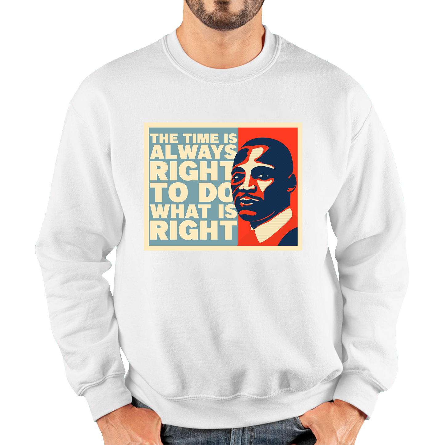 The Time Is Always Right To Do What Is Right Juneteenth Mlk Quote Black History Month Unisex Sweatshirt