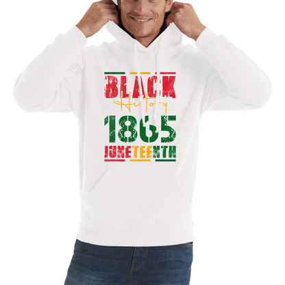 Black History 1865 Juneteenth Celebrating Black History Freedom African American Unisex Hoodie