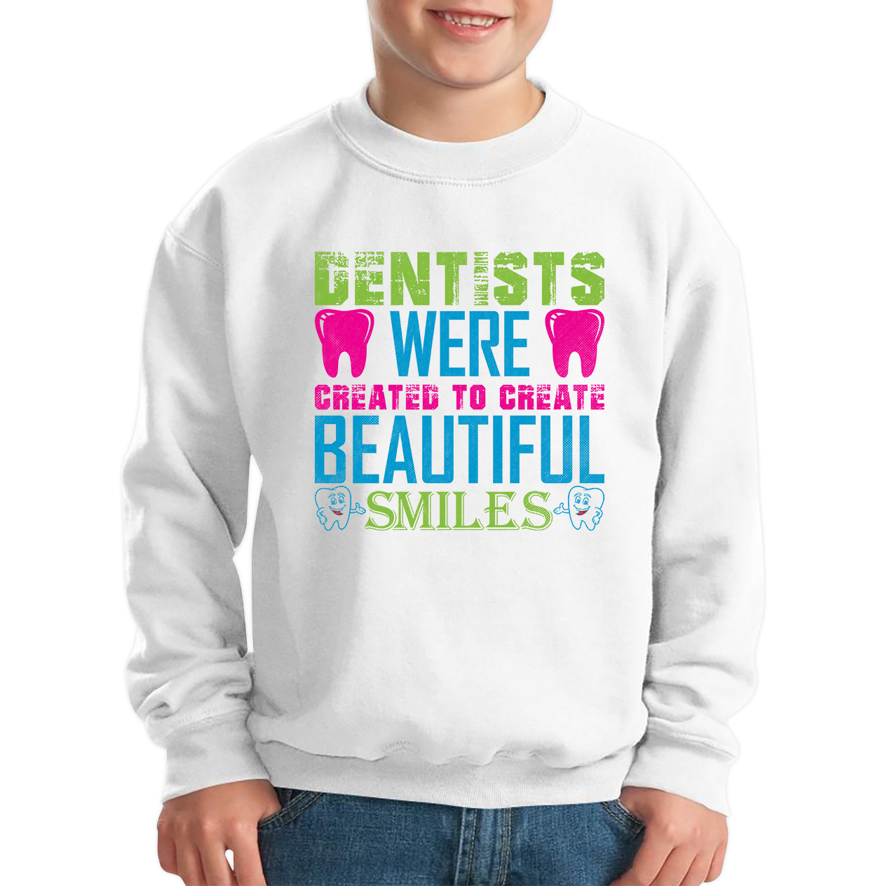 Dentists Were Created To Create Beautiful Smiles Funny Dentist Dental Quote Kids Jumper