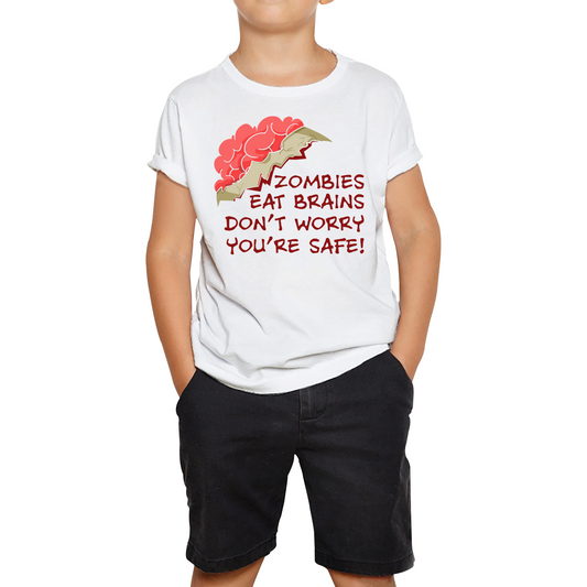 Zombies Eat Brains Don't Worry You're Safe Funny T Shirt