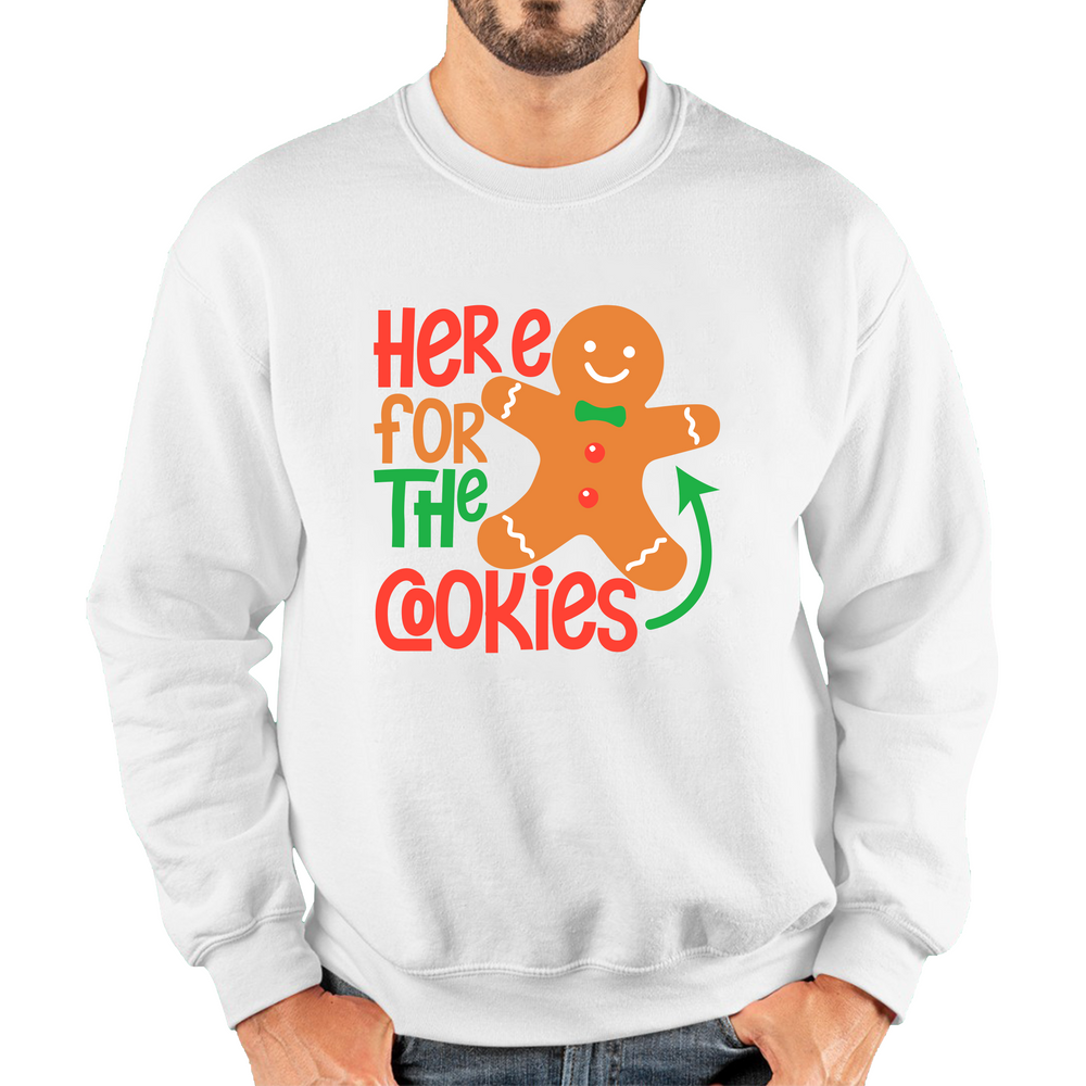 Gingerbread Here For The Cookies Funny Xmas Cookies Unisex Sweatshirt