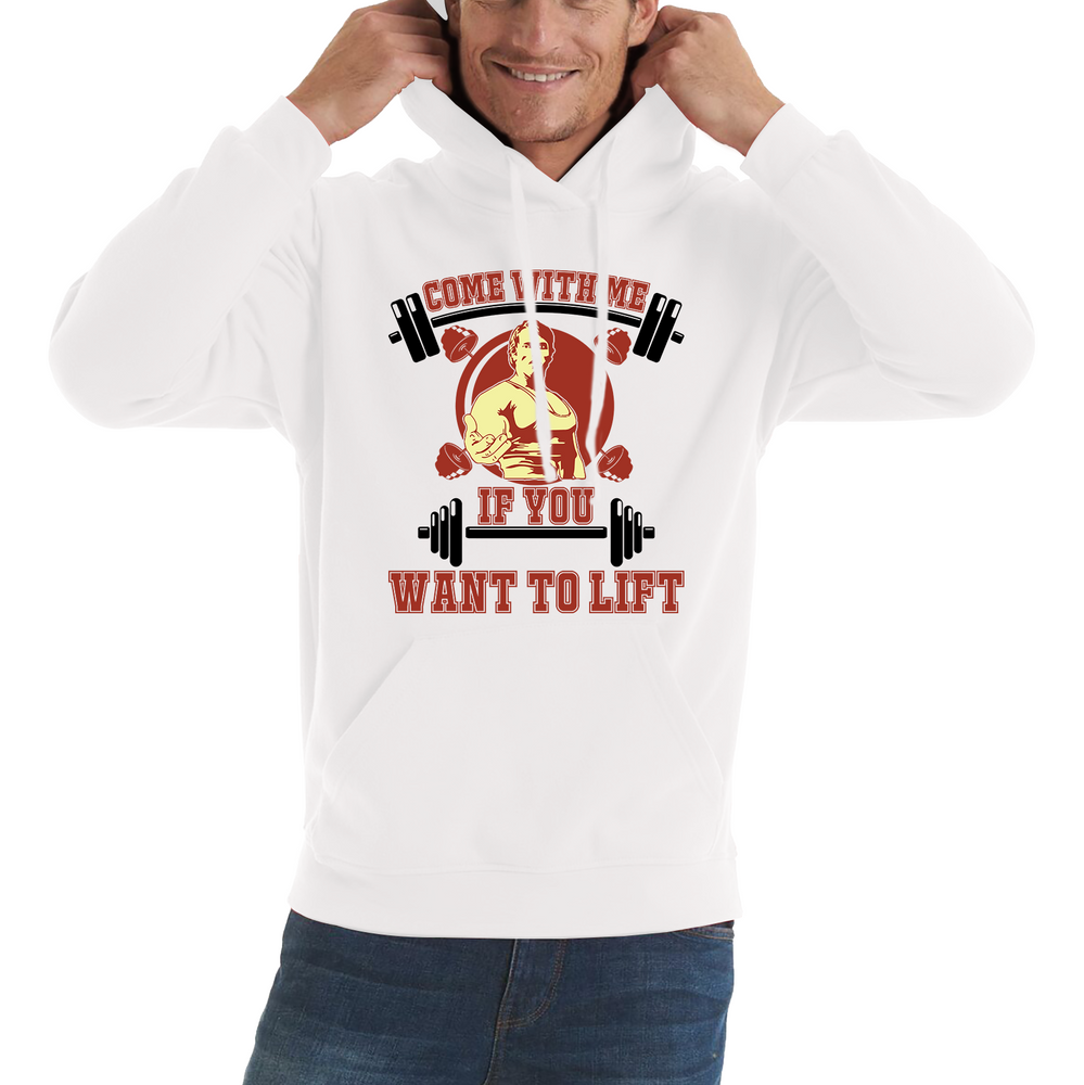 Come With Me If You Want To Lift Arnold Schwarzenegger Hipster Fitness Gym Adult Hoodie