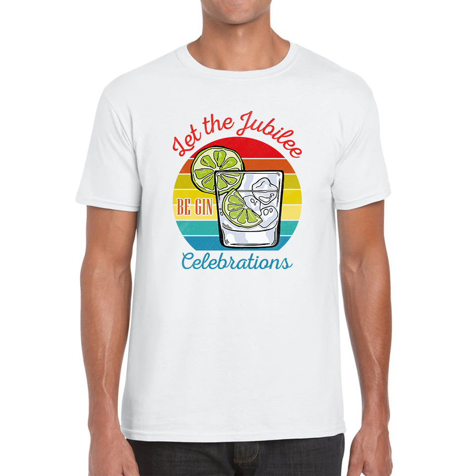 Let The Jubilee Be Gin Celebration Funny T Shirt