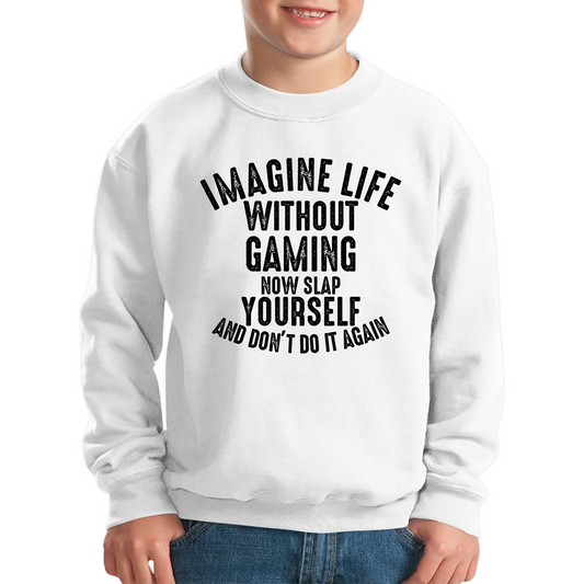 Imagine Life Without Gaming Funny Sweatshirt