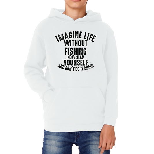 Imagine Life Without Fishing Funny Hoodie