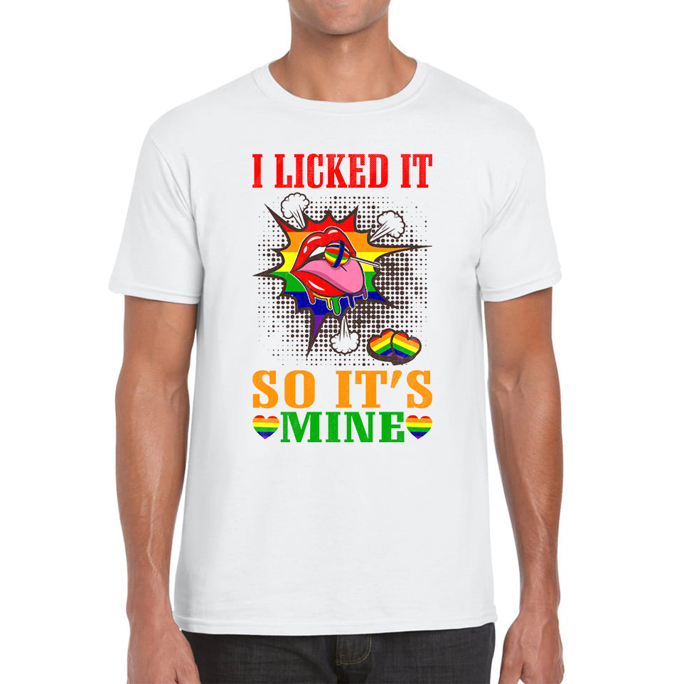 I Licked It So It's Mine LGBT T-Shirt Funny Lesbians Gay Pride Rainbow Colours Mens Tee Top