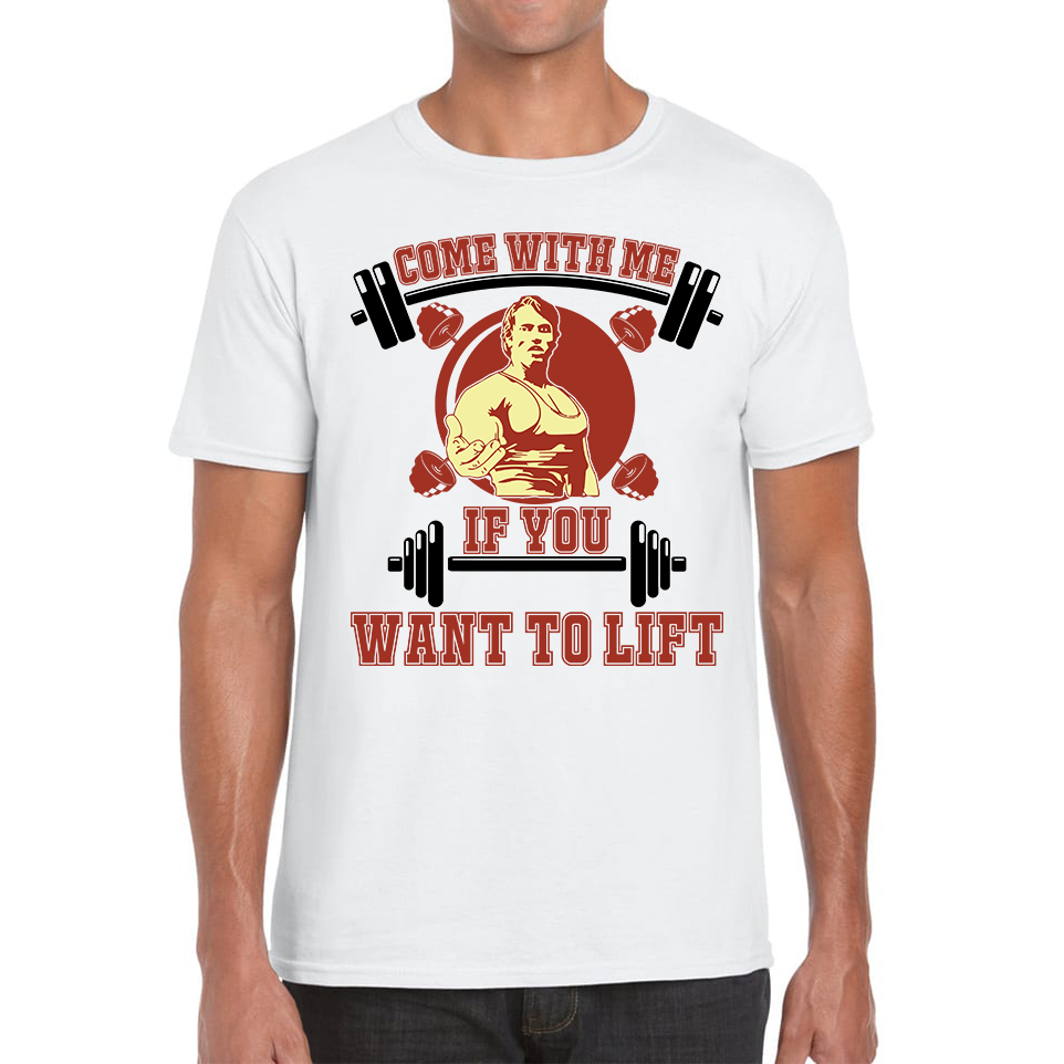 Come With Me If You Want To Lift Arnold Schwarzenegger Hipster Fitness Gym Adult T Shirt