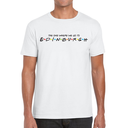 The One Where We Go To Edinburgh Inspired By Friends Spoof Capital Of Scotland Mens Tee Top