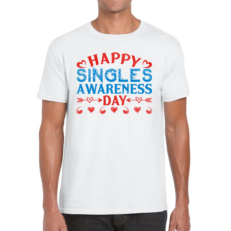 Happy Singles Awareness Day Funny Anti Valentine, Happy Valentine's Day Galentines Day Mens Tee Top