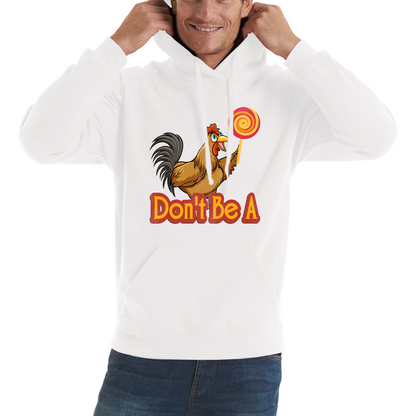 Don't be A Cock Sucker Rooster Lollipop Candy Funny Hoodie